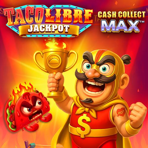 Taco Libre Jackpot: Cash Collect Max - HASEAGAMING